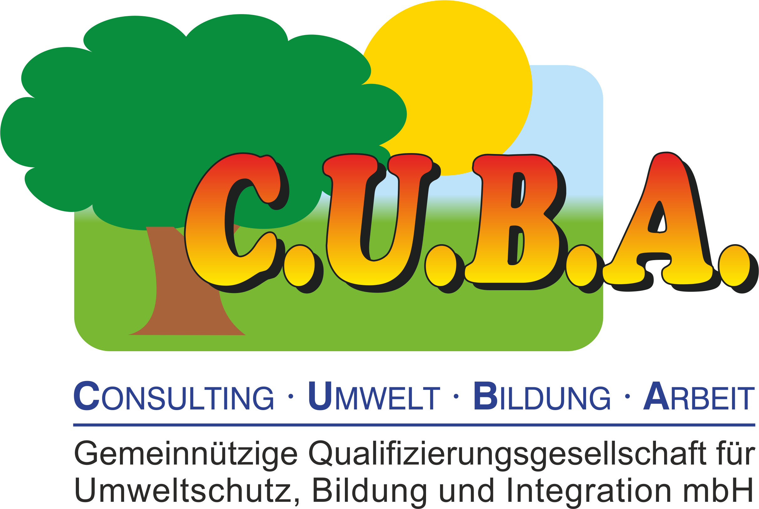 Logo der gemeinnützigen C.U.B.A. GmbH – Baum auf grüner Wiese mit blauem Himmel und Sonnenuntergang. Im Vordergung die Buchstaben C.U.B.A. in gelborange. Darunter der Schriftzug Gemeinnützige Qualifizierungsgesellschaft für Umweltschutz, Bildung und Integration mbH.